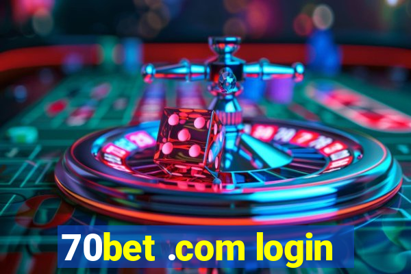 70bet .com login